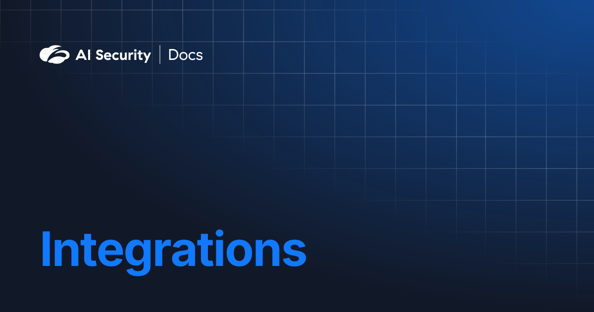 Integrations | AI Security Docs