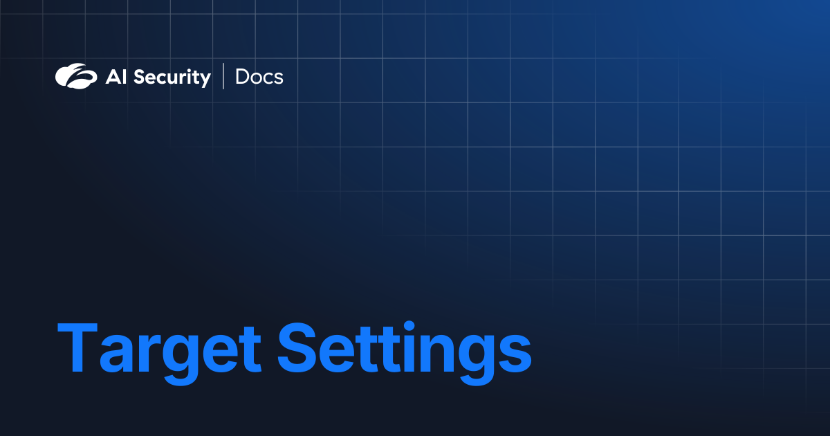 Target Settings | SplxAI Docs