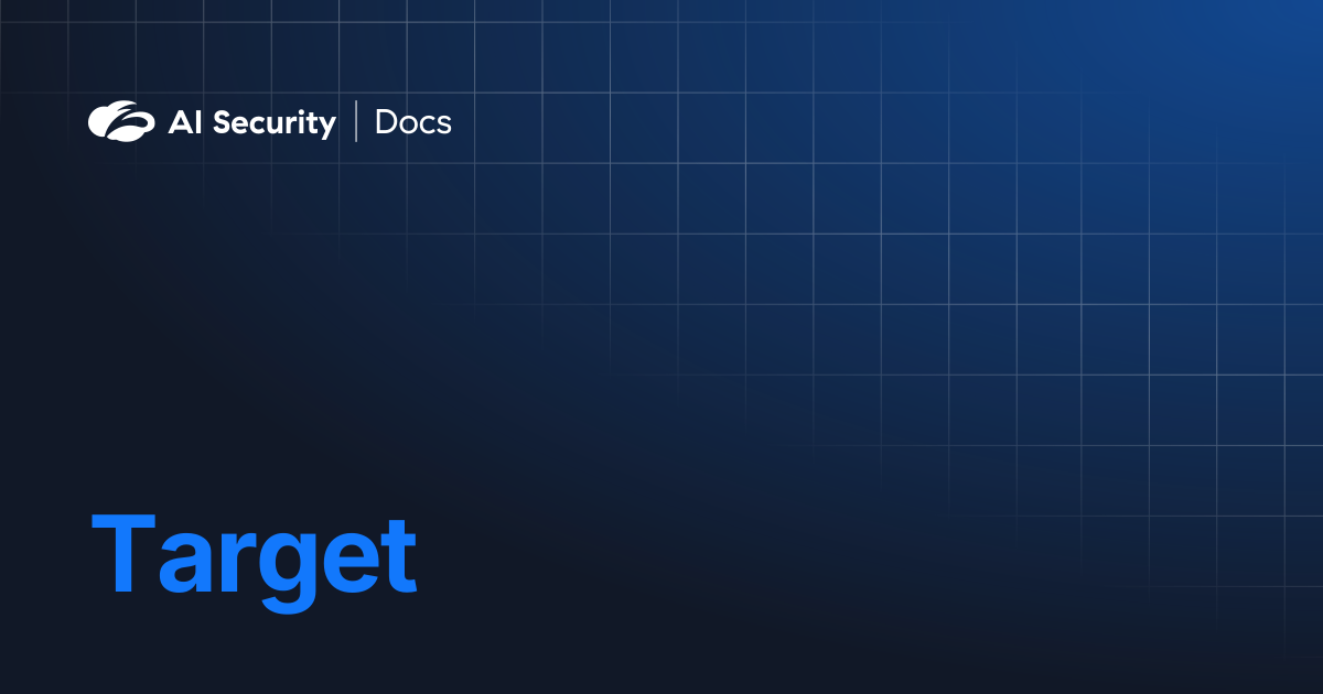 Target | AI Security Docs